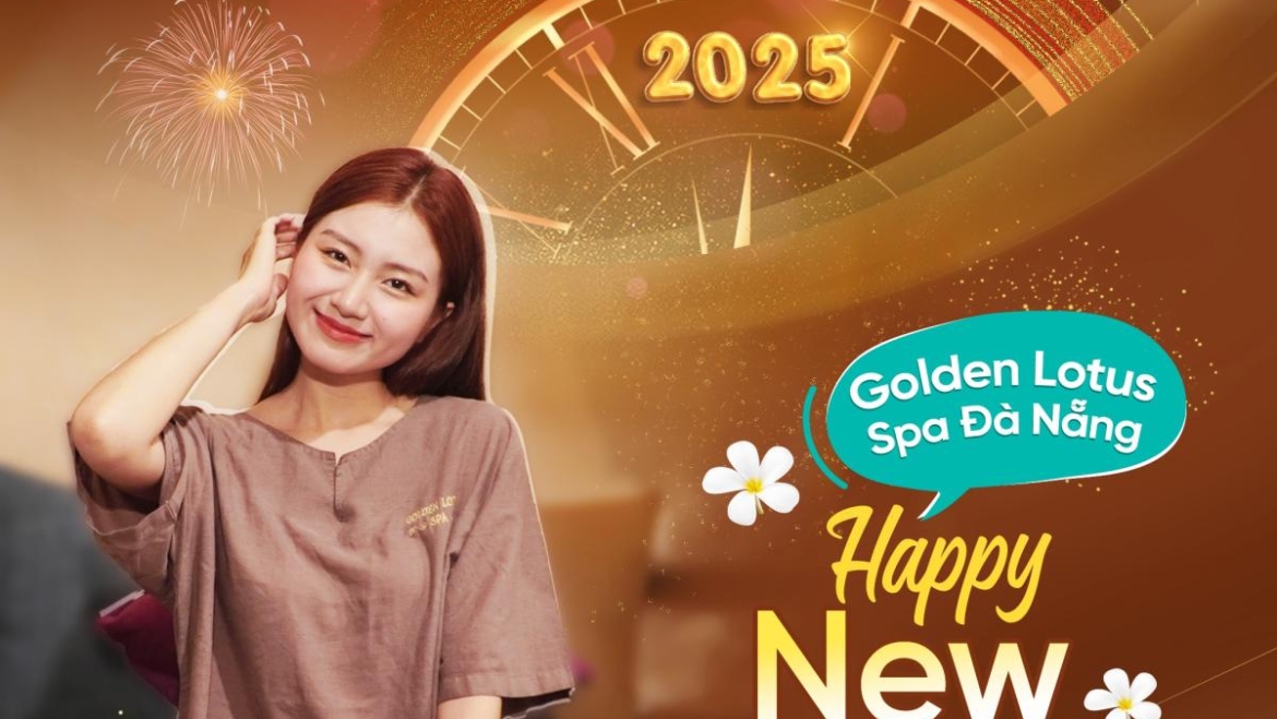 GOLDEN LOTUS SPA ĐÀ NẴNG - CHÚC MỪNG NĂM MỚI - HAPPY NEW YEAR 2025